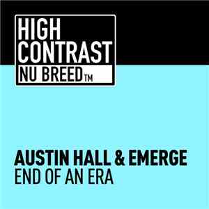Austin Hall  & Emerge  - End Of An Era FLAC