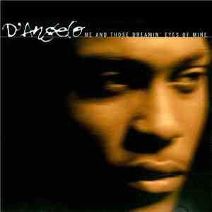 D'Angelo - Me And Those Dreamin' Eyes Of Mine FLAC