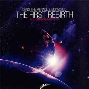 Denis The Menace & Big World - The First Rebirth FLAC
