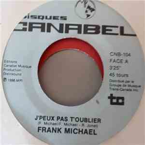Frank Michael - J'peux Pas T'oublier FLAC