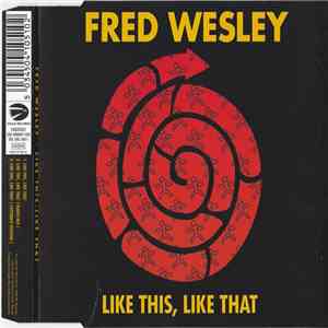 Fred Wesley - Like This, Like That FLAC