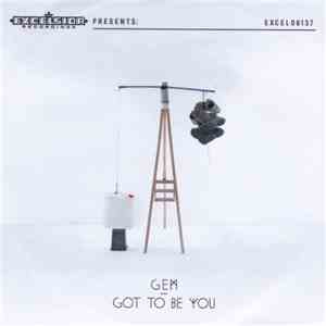 Gem - Got To Be You FLAC