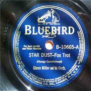 Glenn Miller And His Orchestra - Star Dust / My Melancholy Baby FLAC