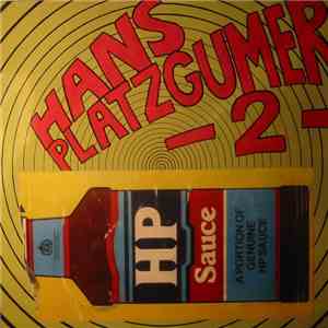 Hans Platzgumer - 2 – A Portion Of Genuine HP-Sauce FLAC