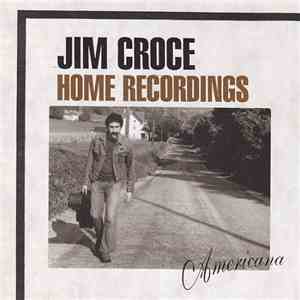 Jim Croce - Home Recordings: Americana FLAC