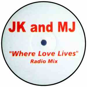 JK and MJ - Where Love Lives FLAC