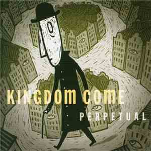 Kingdom Come  - Perpetual FLAC