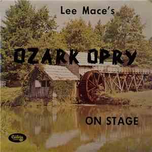 Lee Mace - Lee Mace's Ozark Opry On Stage FLAC