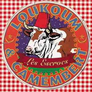 Les Escrocs - Loukoum Et Camembert FLAC