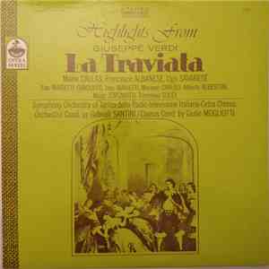 Maria Callas, Francesco Albanese, Ugo Savarese, Ede Marietti Gandolfo, Ines Marietti, Mariano Caruso, Alberto Albertini, Mario Zorgniotti, Tommaso Soley - Highlights from Giuseppe Verdi La Traviata FLAC