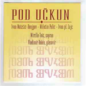 Mirella Toić, Vladimir Babin - Pod Učkun FLAC