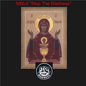 MNL9 - Stop The Madness FLAC