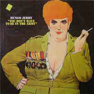 Mungo Jerry - You Don't Have To Be In The Army FLAC
