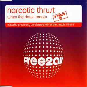 Narcotic Thrust - When The Dawn Breaks FLAC