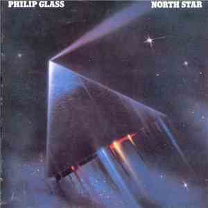 Philip Glass - North Star FLAC