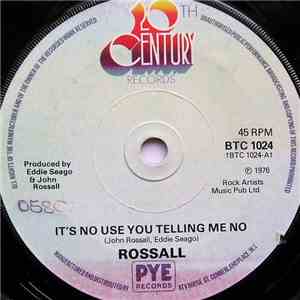 Rossall - It's No Use You Telling Me No FLAC