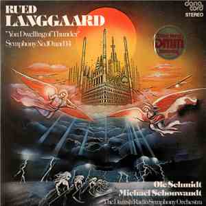 Rued Langgaard : Danish Radio Symphony Orchestra Conducted By Ole Schmidt / Michael Schønwandt - "Yon Dwelling Of Thunder" - Symphony No.10 And 14 FLAC
