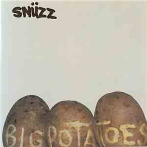 Snüzz - Big Potatoes FLAC