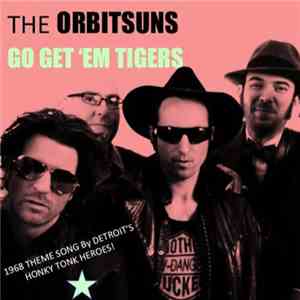 The Orbitsuns - Go Get 'em Tigers FLAC
