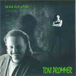 Toni Prommer - Ich Hab Dich Geliebt (cool-mix) FLAC