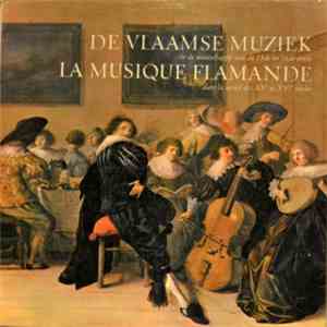 Various - De Vlaamse Muziek In De Maatschappij Van De 15e En 16e Eeuw / La Musique Flamande Dans La Société Des XVe Et XVIe Siècles FLAC