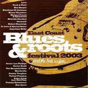 Various - East Coast Blues & Roots Festival 2003 (And The Best So Far...) FLAC