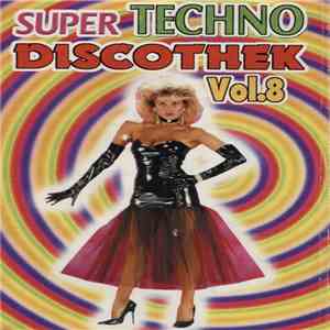 Various - Super Techno Discothek Vol.8 FLAC
