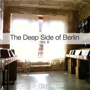 Various - The Deep Side Of Berlin Vol. 6 FLAC