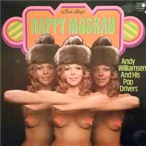 Andy Williamsen And His Pop Drivers - Happy Moskau (Non-Stop) FLAC