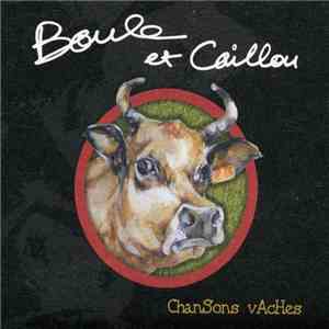 Boule  Et Caillou - ChanSons vAcHes FLAC
