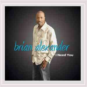Brian Alexander  - I Need You FLAC