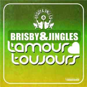 Brisby & Jingles - L'amour Toujours FLAC