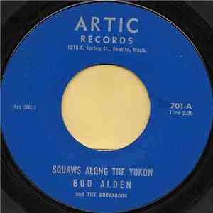 Bud Alden And The Buckeroos - Squaws Along The Yukon FLAC