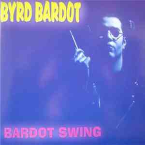 Byrd Bardot - Bardot Swing FLAC
