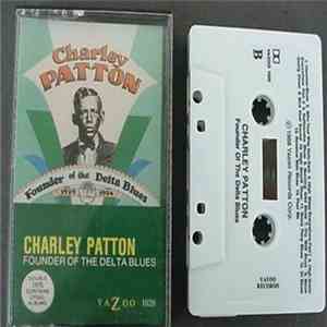 Charley Patton - Founder Of The Delta Blues FLAC