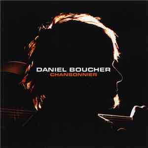 Daniel Boucher - Chansonnier FLAC