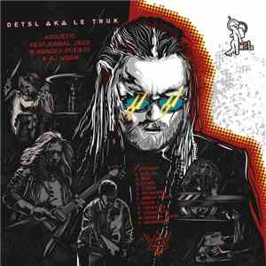 Detsl a.k.a. Le Truk Feat. Animal Jazz & Bender (П.Т.В.П) & DJ Worm - Acoustic FLAC
