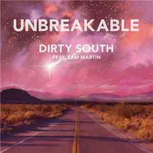 Dirty South  Feat. Sam Martin  - Unbreakable FLAC