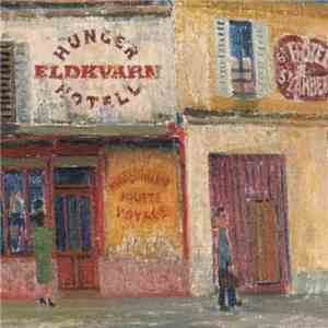 Eldkvarn - Hunger Hotell FLAC