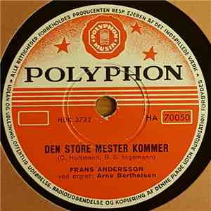 Frans Andersson With Københavns Kammerkor And Arne Berthelsen - Den Store Mester Kommer / Den Store, Hvide Flok FLAC