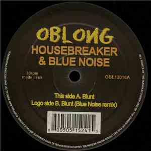 Housebreaker & Blue Noise - Blunt FLAC