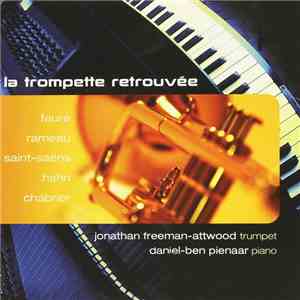 Jonathan Freeman Attwood - La Trompette Retrouvée FLAC