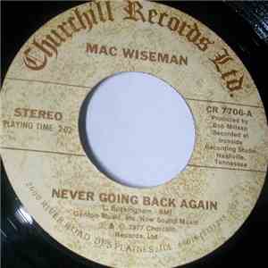 Mac Wiseman - Never Going Back Again FLAC