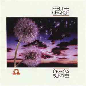 Omega Sunrise - Feel The Change FLAC