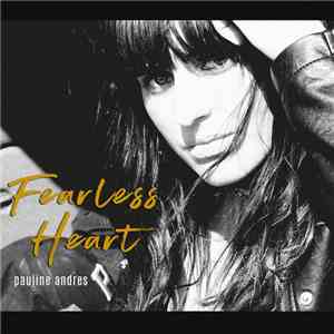 Pauline Andrès - Fearless Heart FLAC