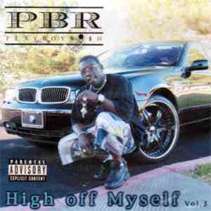 Playboy Rish - High Off Myself Vol.3 FLAC
