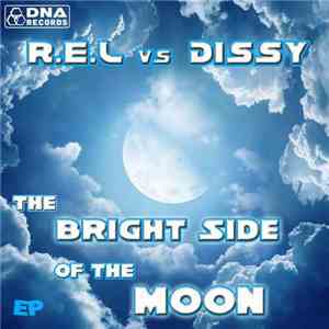 R.E.L vs. Dissy - The Bright Side Of The Moon EP FLAC
