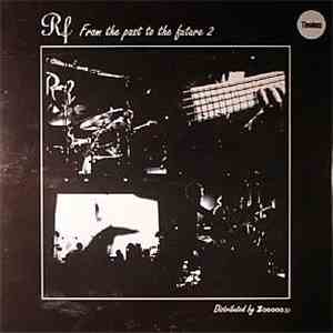 RF - From The Past To The Future FLAC