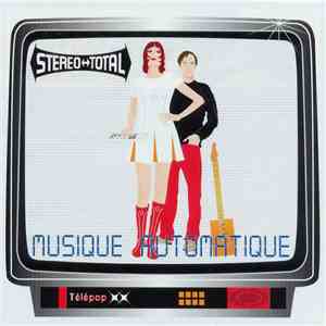 Stereo Total - Musique Automatique FLAC
