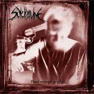 Suicidal Inc. - Dead Enough For Life FLAC